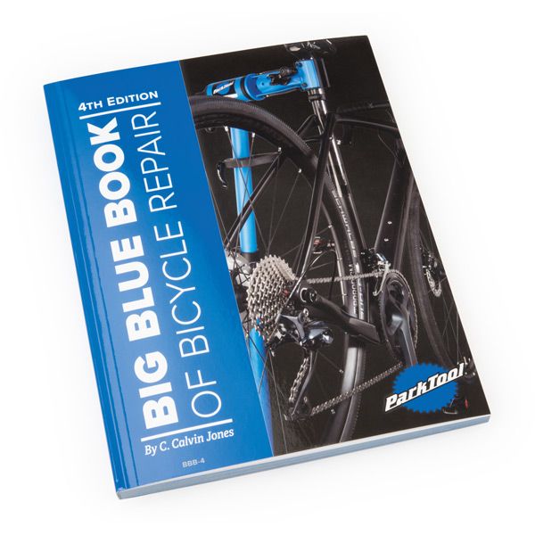 Park Tool: BBB-4 - Big Blue Book Of Bicycle Repair Park Tool: BBB-4 - Big Blue Book Of Bicycle Repair
